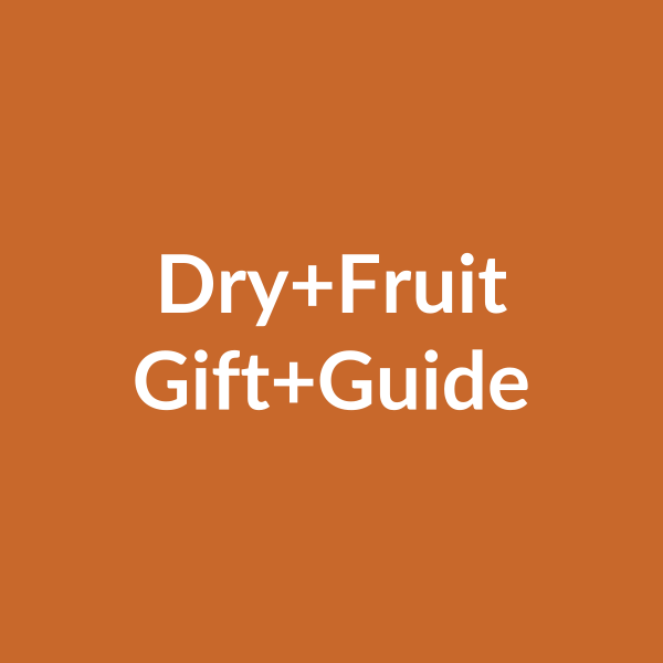 Perfect Dry Fruit Gift Guide for Every Occasion